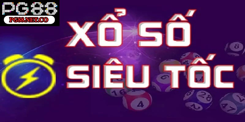 Ưu điểm xổ số siêu tốc tại PG88